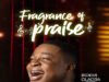 Fragrance of Praise By Bidemi Olaoba