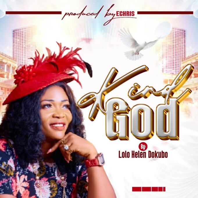 #SelahMusicVid: Lolo Helen Dokubo Ushers Sound Of Gratitude With “Kind God” Kind God By Lolo Helen Dokubo