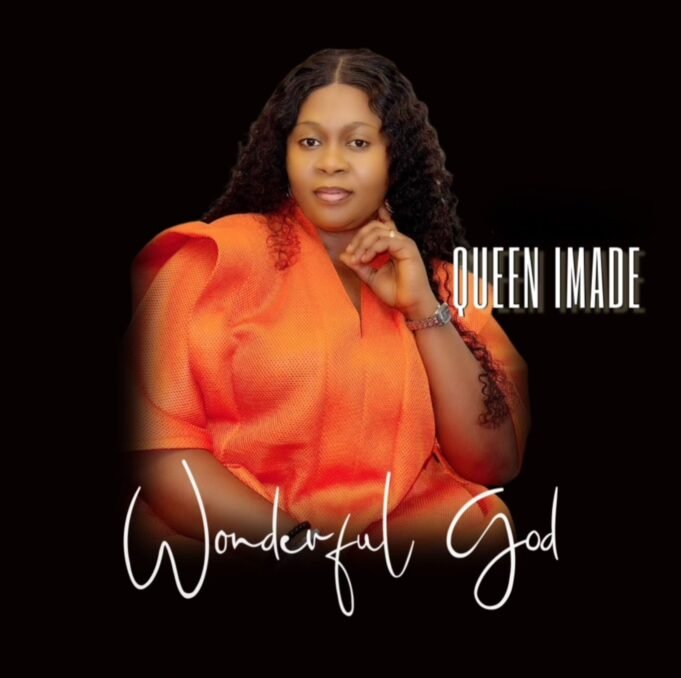 #SelahMusicVid: Queen Imade | Wonderful God Wonderful God By Queen Imade