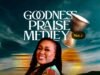 Goodness Praise Medley (Volume 1) By Elfredaafam