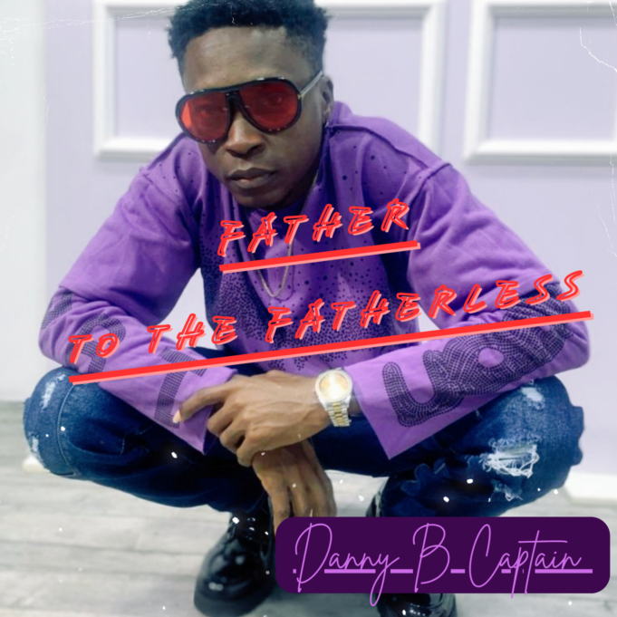 #SelahMusicVid: Danny B Captain | Father To The Fatherless Father to the Fatherless By Danny B Captain