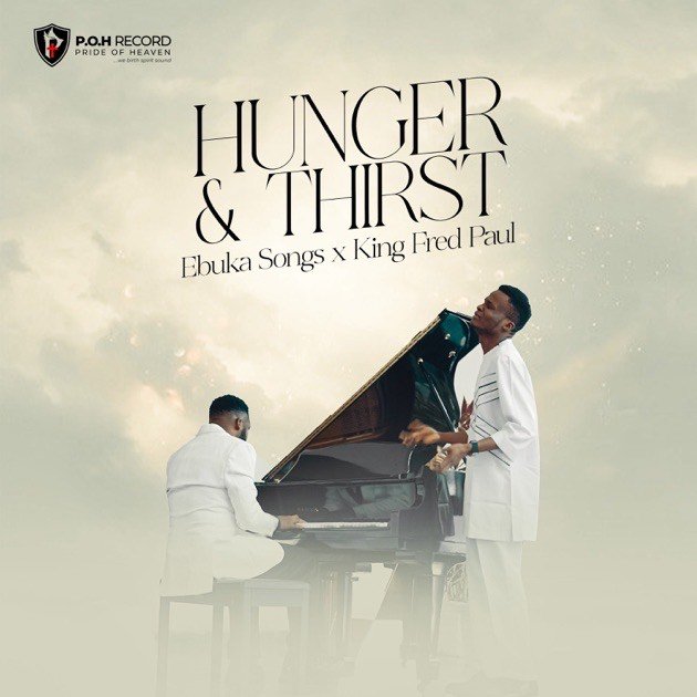 EbukaSongs HUNGER & THIRST By EbukaSongs