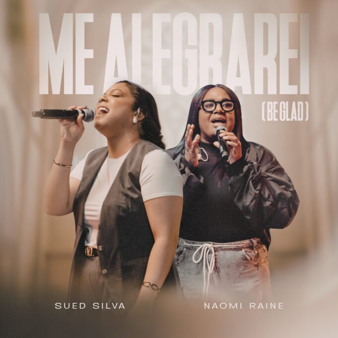 #SelahMusicVid: Naomi Raine | ME ALEGRAREI (Be Glad) | Feat. Seud Silva ME ALEGRAREI By Naomi Raine
