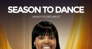 #SelahMusicVid: Nikky T Forchrist | Season To Dance Season To Dance By Nikky T Forchrist