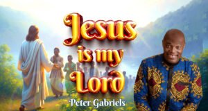 #SelahMusicVid: Peter Gabriel Unveils Powerful New Gospel Release “Jesus Is My Lord” Jesus Is My Lord By Peter Gabriel