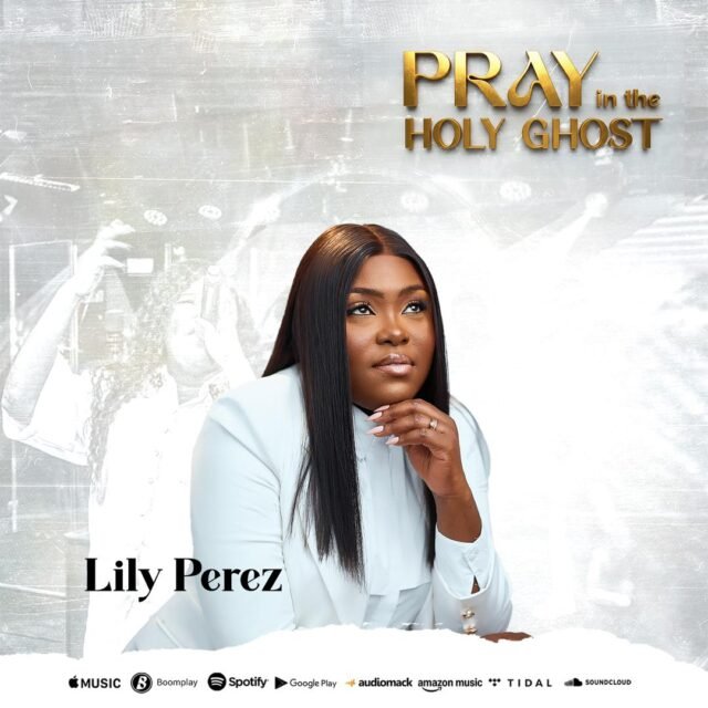 Pray in the Holy Ghost By Lily Perez