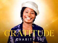 #SelahMusicVid: Charity Isi Announces Release Of Her Seven-Track Worship Album “GRATITUDE” GRATITUDE By Charity Isi