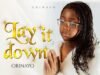 Lay It Down By Orinayo Gospelgirl