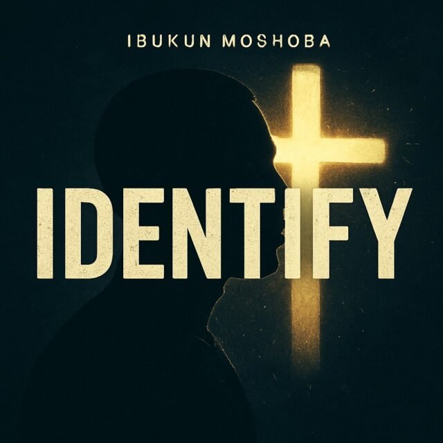IDENTIFY By Ibukun Moshoba