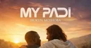 #SelahMusicVid: Ibukun Moshoba Declares God’s Faithfulness In New Single “My Padi” My PADI By Ibukun Moshoba