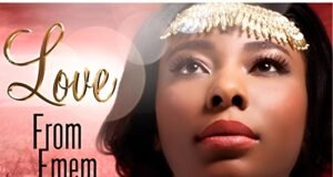 #SelahMusicVid: Emem Archibong Unveils Her Latest Single “What Is Love?” What Is Love? By Emem Archibong