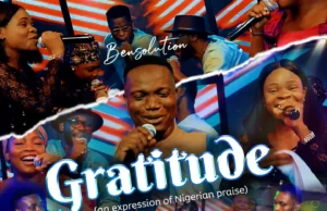 #SelahMusicVID: Bensolution Drops Powerful New Single – “Gratitude”