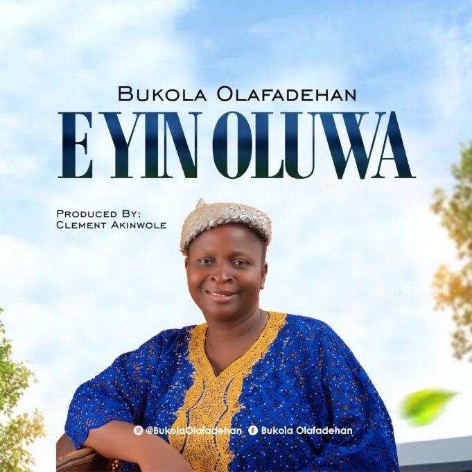 #SelahMusic: Bukola Olafadehan | E Yin Oluwa E Yin Oluwa By Bukola Olafadehan