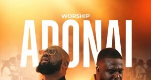 #SelahMusicVid: Manuel Bless Releases “Worship Adonai” Featuring Kofi Karikari — A Sacred Call to Reverent Adulation Manuel Bless, Worship Adonai,