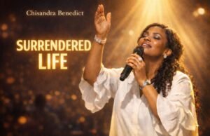 #SelahMusic: Chisandra Benedict | Do Not Fear | Off “Surrendered Life” Album Surrendered Life by Chisandra Benedict