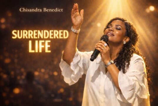 #SelahMusic: Chisandra Benedict | Do Not Fear | Off “Surrendered Life” Album Surrendered Life by Chisandra Benedict