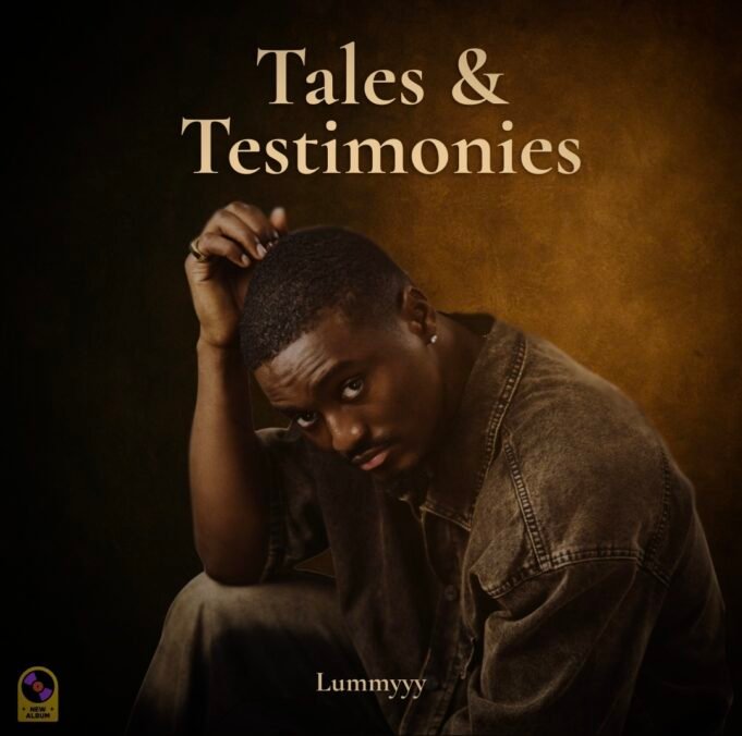 #SelahMusicVid: Afro-Fusion Singer Lummyyy Unveils “Tales & Testimonies” Album Tales & Testimonies By Lummyyy