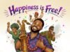 Happiness is Free By Mike Aremu