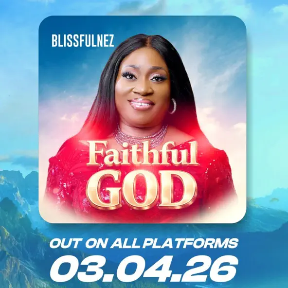 Blissfulnez Blissfulnez Returns With Faithful God