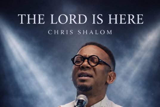 #SelahMusicVID: Chris Shalom Releases New Single “The Lord Is Here” Chris Shalom- The Lord is Here