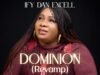 Dominion Revamp, Ify Dan Excell