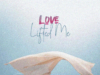 Love Lifted Me By Malcolm Rue