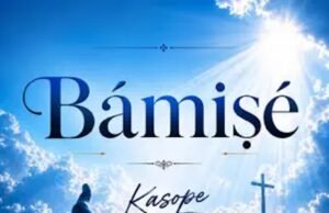 #SelahMusicVid: Kasope’s “Bámiṣé (Help Me)” Calls Believers To Trust God’s Help Bámiṣé (Help Me) By Kasope