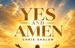 Chris Shalom Unveils “Yes and Amen” — A Resounding Anthem of God’s Unfailing Promises Chris Shalom Unveils Yes and Amen