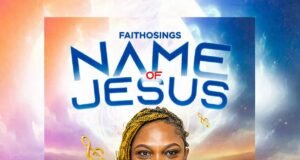 #SelahMusicVid: “Name Of Jesus” By Faith Obua Inspires Faith And Worship Name of Jesus By Faithosings