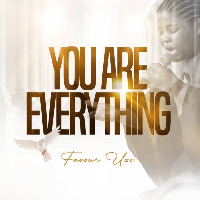 You Are Everything by Favour Uzo