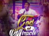 God of Miracles By Dare David