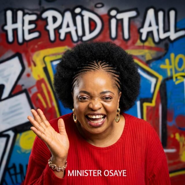 He Paid It All By Minister Osaye