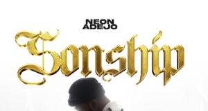 #SelahMusicVid: Neon Adejo Channels New Life Experience Into “Sonship” EP Sonship By Neon Adejo