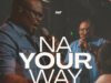 Na Your Way By Nosa