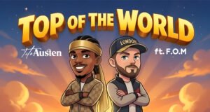 #SelahMusicVid: Tito Austen | Top Of The World | Feat. F.O.M Top of the World By Tito Austen