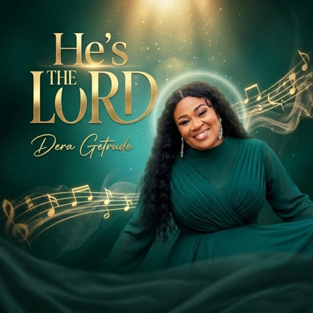 He's the Lord, Dera Getrude