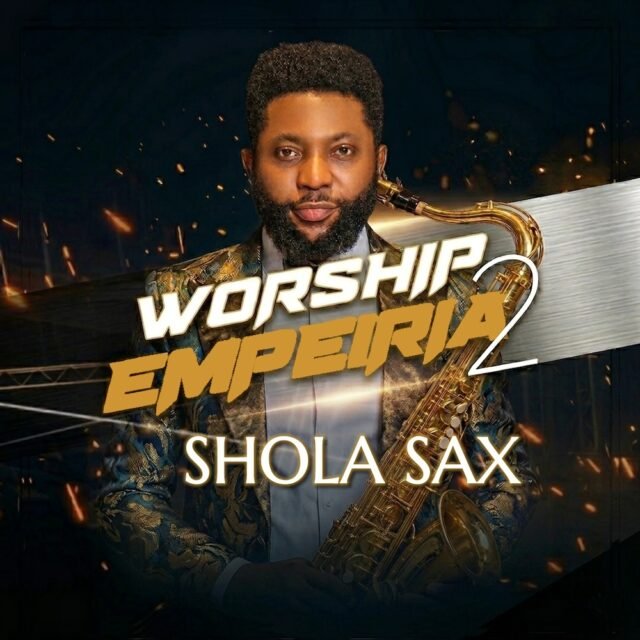 Worship Empeiria 2 By Shola Sax