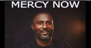 #SelahMusicVid: David Oloke Shares Message Of Grace In New Song “Mercy Now” Mercy Now By David Oloke