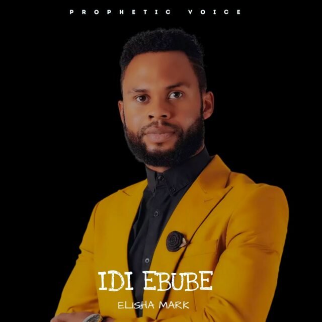 Idi Ebube By Elisha Mark