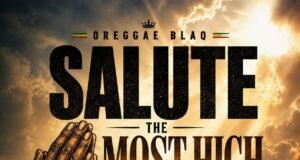 #SelahMusicVid: Oreggae Blaq Releases Inspiring New Gospel Single “Salute The Most High” Salute the Most High By Oreggae Blaq
