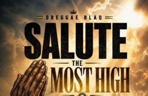 #SelahMusicVid: Oreggae Blaq Releases Inspiring New Gospel Single “Salute The Most High” Salute the Most High By Oreggae Blaq