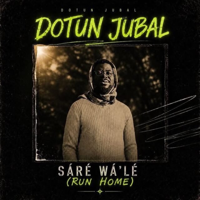 Sáré Wálé Sáré Wálé By Dotun Jubal