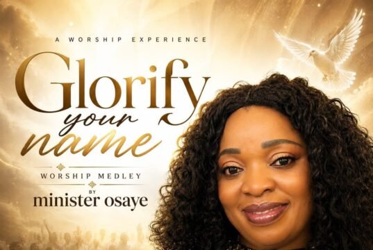 #SelahMusicVid: Minister Osaye Calls Believers To A Life Of Worship With “Glorify Your Name” Glorify Your Name By Minister Osaye