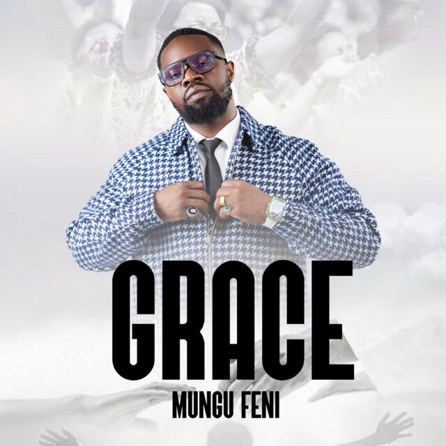 Grace By Mungu Feni