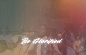 Anzoa Makes Call To Exalt The Name of God With “Be Glorified” Anzoa, Be Glorified