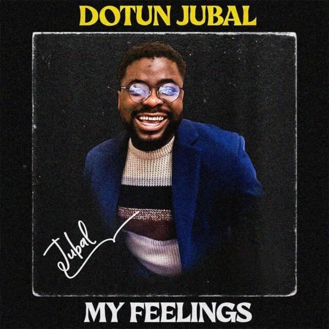 MY Feelings My Feelings By Dotun Jubal