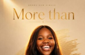 #SelahMusicVid: Olaitan Unveils A Worship Experience In New Single “More Than” More Than By Olaitan.
