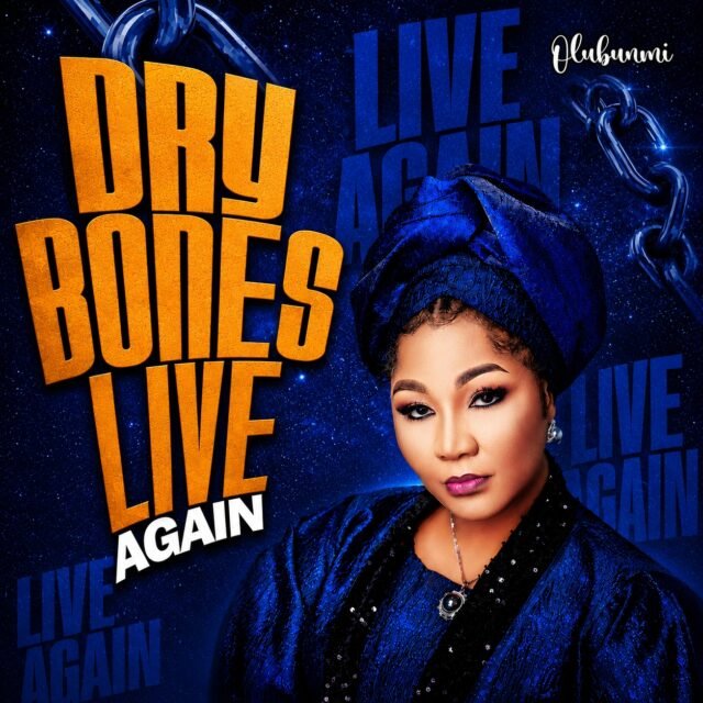 Dry Bones Dry Bones Live Again By Olubunmi
