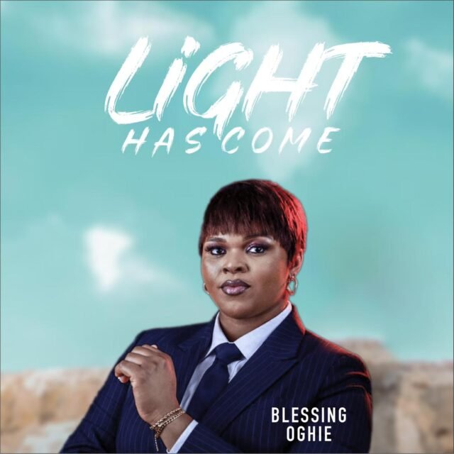 Light has come Light has come by Blessing Oghie