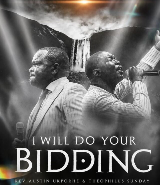 I Will Do Your Bidding By Rev. Austin Ukporhe